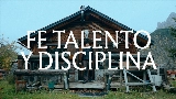 Miniature de la vidéo Fe, Talento y Disciplina