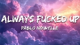 Miniature de la vidéo Always Fucked Up