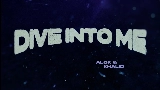 Miniature de la vidéo Dive Into Me