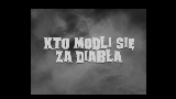 Miniature de la vidéo Kto modli się za diabła?