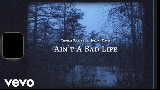 Miniature de la vidéo Ain't A Bad Life