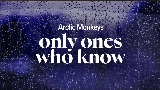 Miniature de la vidéo Only Ones Who Know