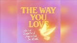 Miniature de la vidéo The Way You Love (feat. Jon Keith)