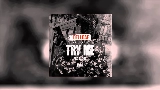Miniature de la vidéo Try Me - Remix