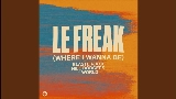 Miniature de la vidéo Le Freak (Where I Wanna Be)
