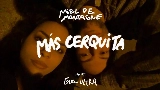 Miniature de la vidéo Más Cerquita