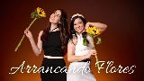 Miniature de la vidéo Arrancando Flores
