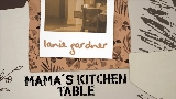 Miniature de la vidéo Mama’s Kitchen Table