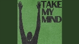 Miniature de la vidéo Take My Mind