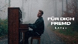 Miniature de la vidéo FÜR DICH FREMD