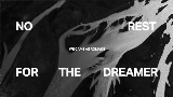 Miniature de la vidéo no rest for the dreamer