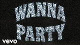 Miniature de la vidéo Wanna Party