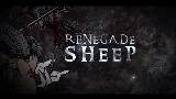 Miniature de la vidéo RENEGADE SHEEP