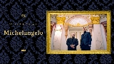 Miniature de la vidéo Michelangelo
