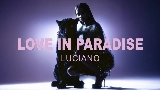 Miniature de la vidéo Love in Paradise