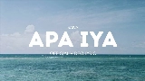 Miniature de la vidéo Apa Iya