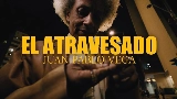 Miniature de la vidéo El Atravesado