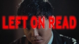 Miniature de la vidéo Left On Read