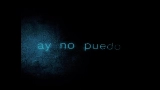 Miniature de la vidéo Ay No Puedo