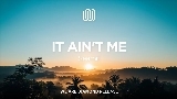 Miniature de la vidéo It Ain't Me