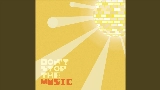 Miniature de la vidéo Don't Stop The Music